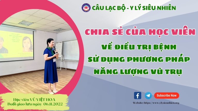 Học viên chia sẻ trải nghiệm điều trị bệnh sử dụng phương pháp năng lượng vũ trụ – Vũ Việt Hoa